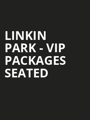 Linkin Park - VIP Packages Seated at O2 Academy Brixton
